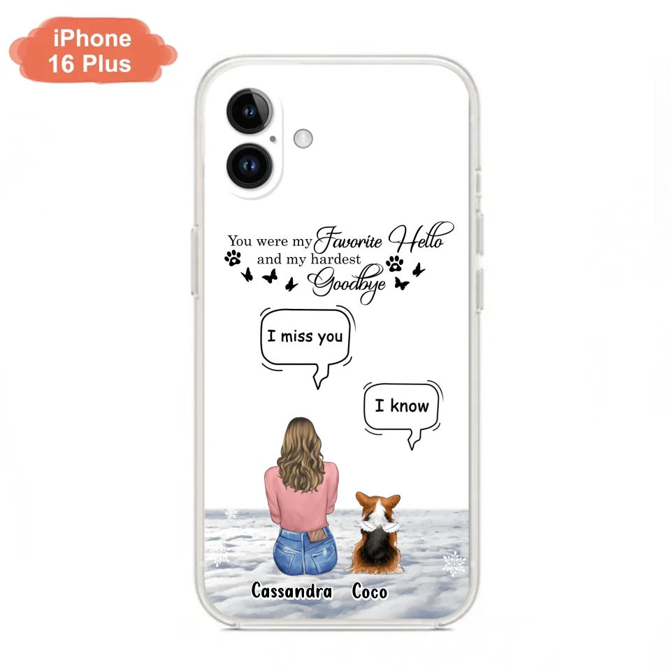 Personalized Pet Phone Case - Up to 4 Pets - Gift Idea For Couple/Dog/Cat Lover - You Were My Favorite Hello And My Hardest Goodbye - Case For iPhone/Samsung