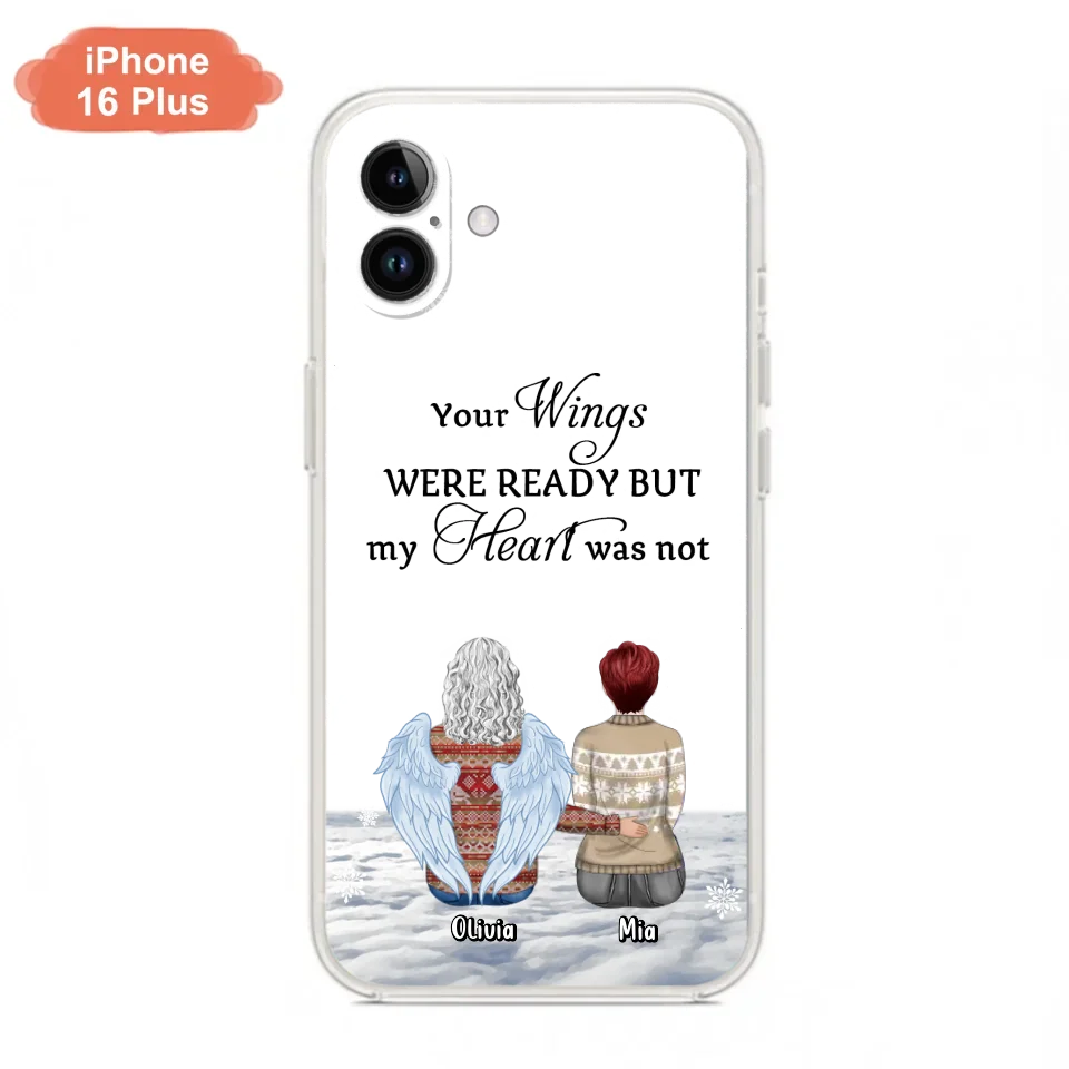 Personalized Memorial Phone Case - Up to 5 People - Gift Idea For Family - Your Wings Were Ready But My Heart Was Not - Case For iPhone/Samsung