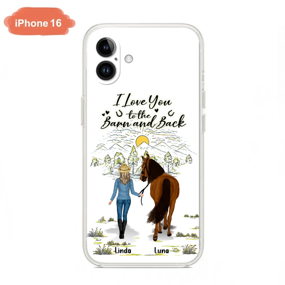 Personalized Horse Girl Phone Case - Up to 6 Horses - Gift Idea for Horse Lovers - I Love You To The Barn & Back - Case for iPhone/Samsung