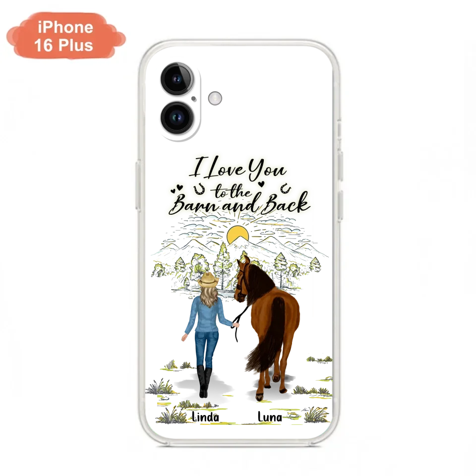 Personalized Horse Girl Phone Case - Up to 6 Horses - Gift Idea for Horse Lovers - I Love You To The Barn & Back - Case for iPhone/Samsung