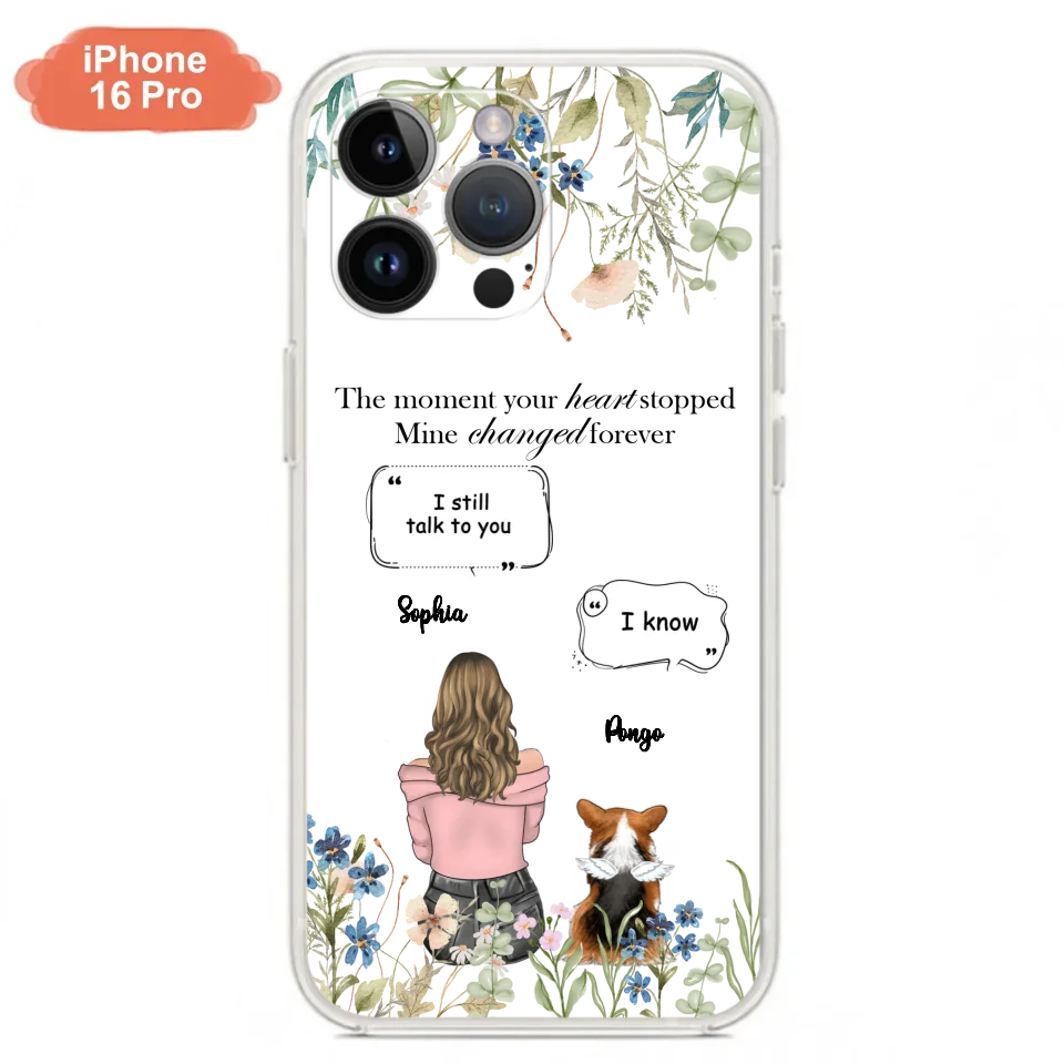 Personalized Memorial Dog Mom Phone Case - Up to 4 Dogs - Gift Idea for Dog Lovers/Owners - The Moment Your Heart Stopped Mine Changed Forever - Case For iPhone/Samsung