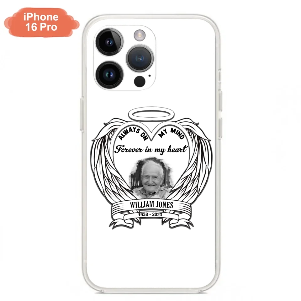 Custom Personalized Memorial Phone Case - Upload Photo - Memorial Gift Idea For Family Member - Always On My Mind Forever in My Heart - Case For iPhone/Samsung