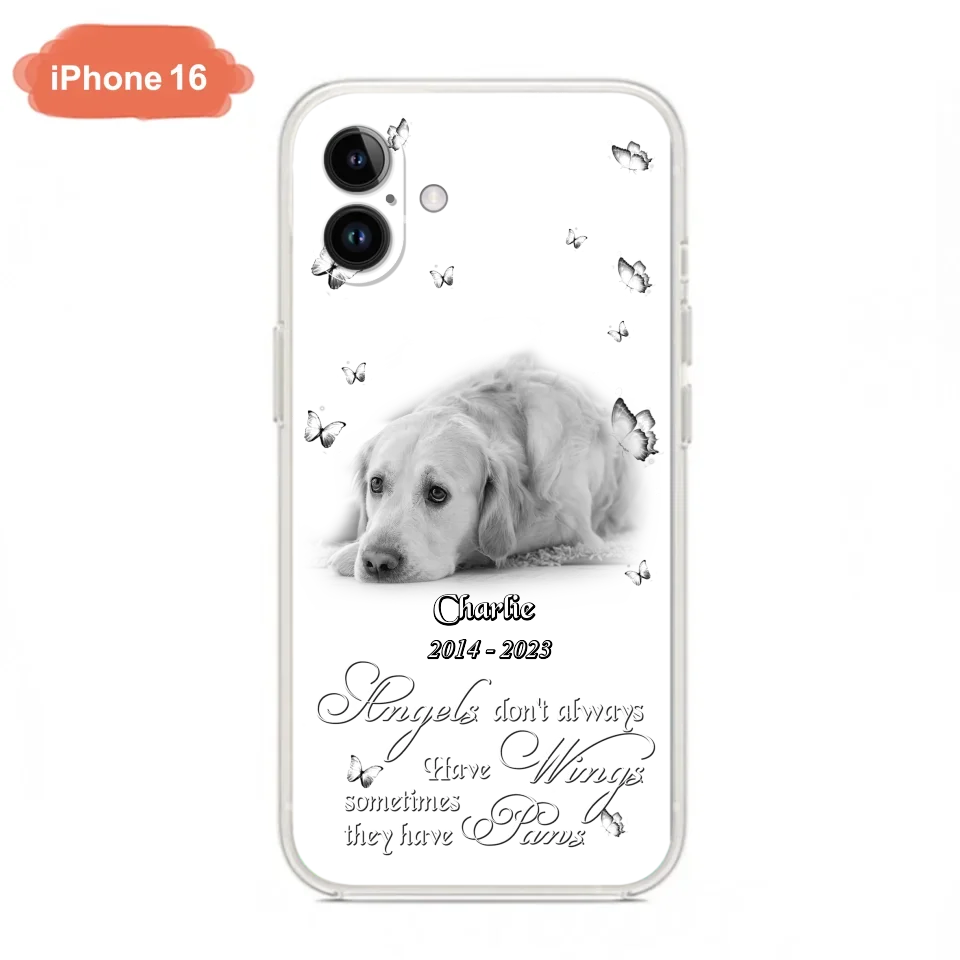 Custom Personalized Memorial Phone Case - Upload Photo - Memorial Gift Idea For Family Member/ Pet Lover - Angels Don't Always Have Wings Sometimes They Have Paws
