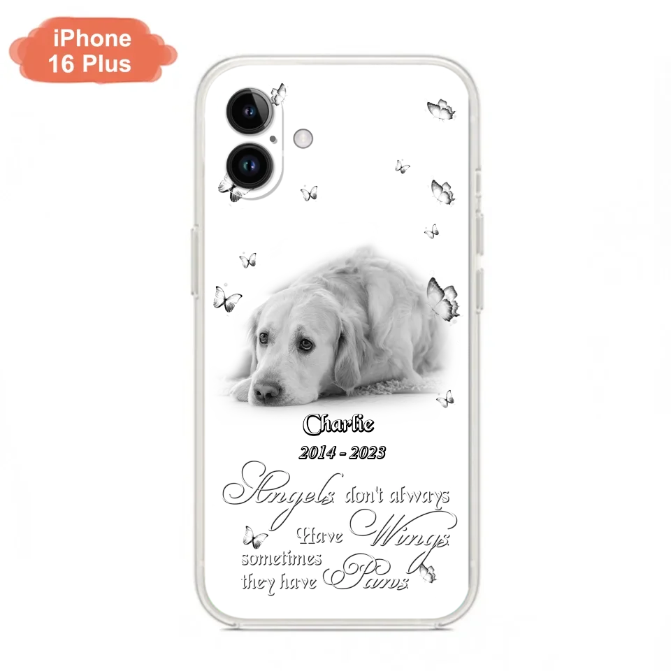 Custom Personalized Memorial Phone Case - Upload Photo - Memorial Gift Idea For Family Member/ Pet Lover - Angels Don't Always Have Wings Sometimes They Have Paws