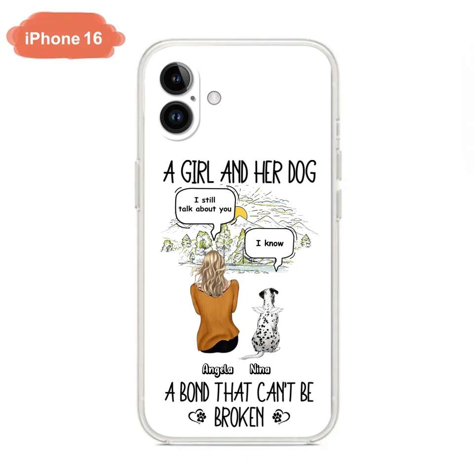 Personalized Dog Mom Phone Case - Memorial Gift Idea For Dog Lover - A Girl And Her Dog A Bond That Can't Be Broken - Case For iPhone/Samsung
