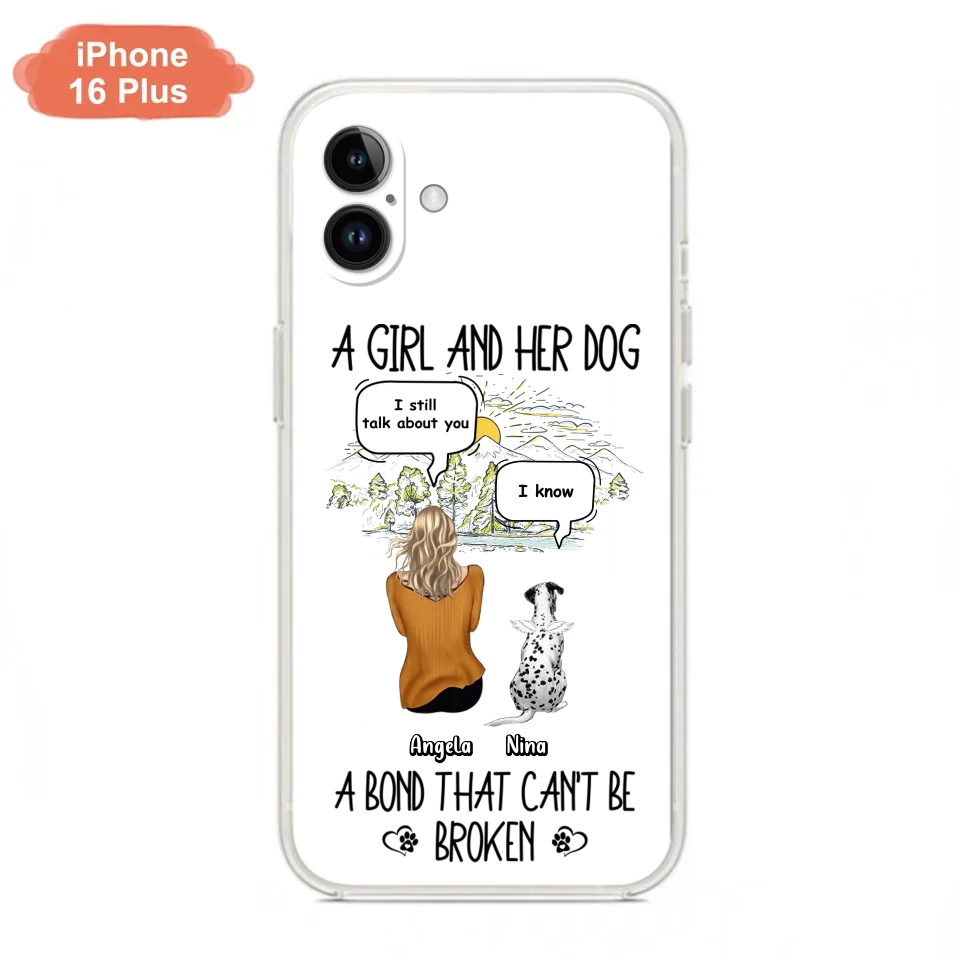 Personalized Dog Mom Phone Case - Memorial Gift Idea For Dog Lover - A Girl And Her Dog A Bond That Can't Be Broken - Case For iPhone/Samsung
