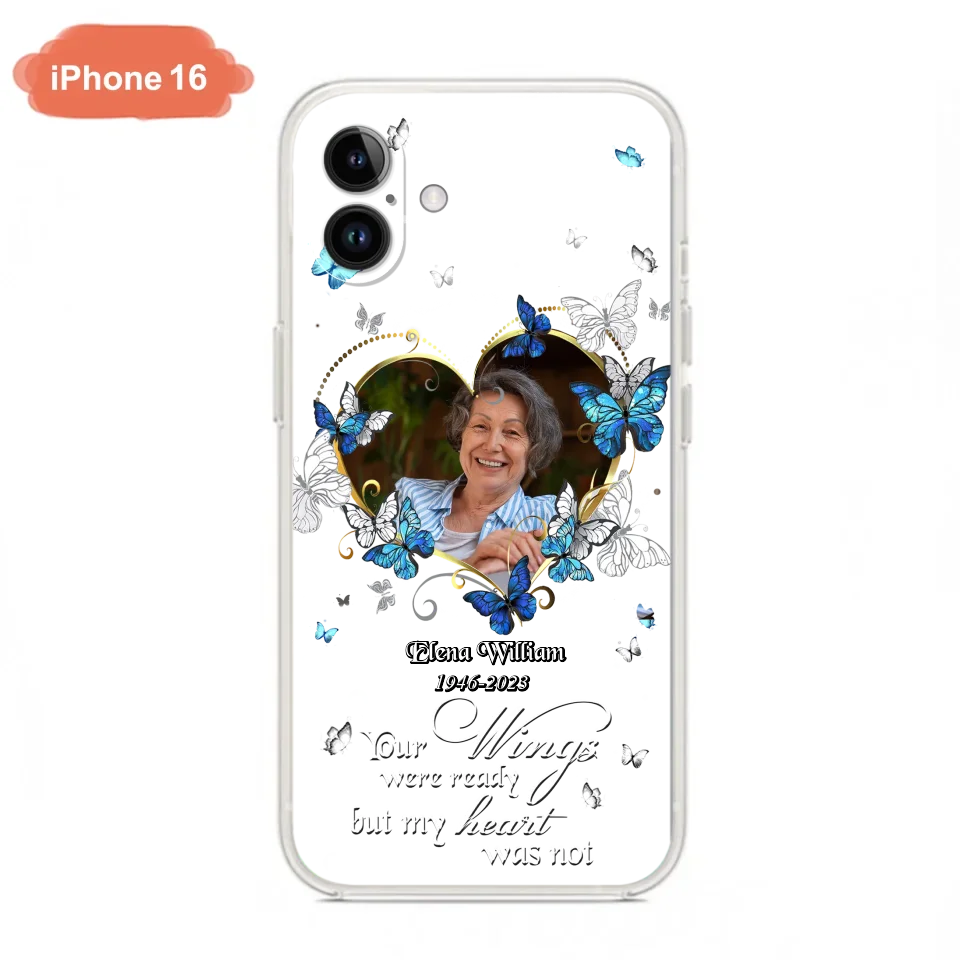 Custom Personalized Memorial Butterfly Heart Phone Case - Memorial Gift Idea For Family - Case For iPhone/Samsung - Your Wings Were Ready But My Heart Was Not