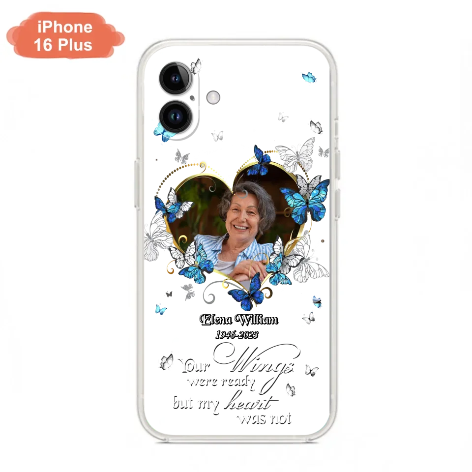 Custom Personalized Memorial Butterfly Heart Phone Case - Memorial Gift Idea For Family - Case For iPhone/Samsung - Your Wings Were Ready But My Heart Was Not