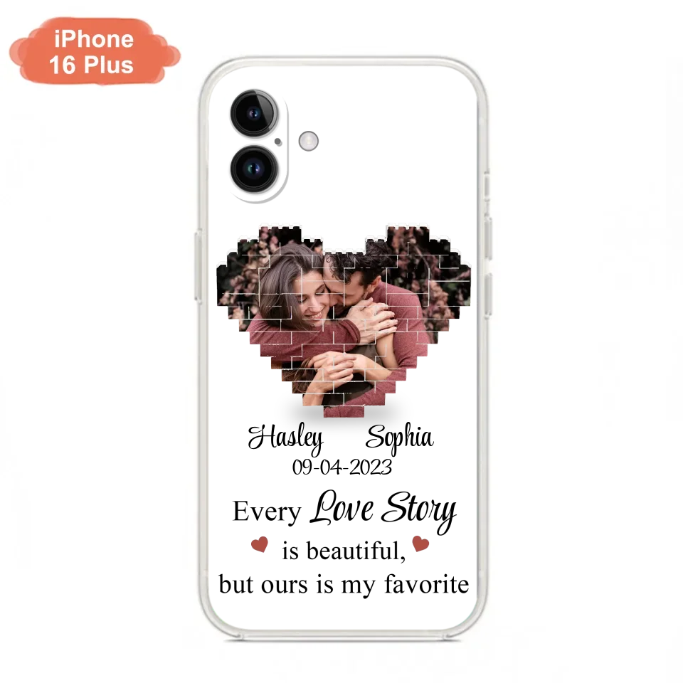 Custom Personalized Love Story Phone Case For iPhone/Samsung - Gift Idea For Couple/ Christmas/ Valentine/ Anniversary - Upload Photo - Every Love Story Is Beautiful, But Ours Is My Favorite