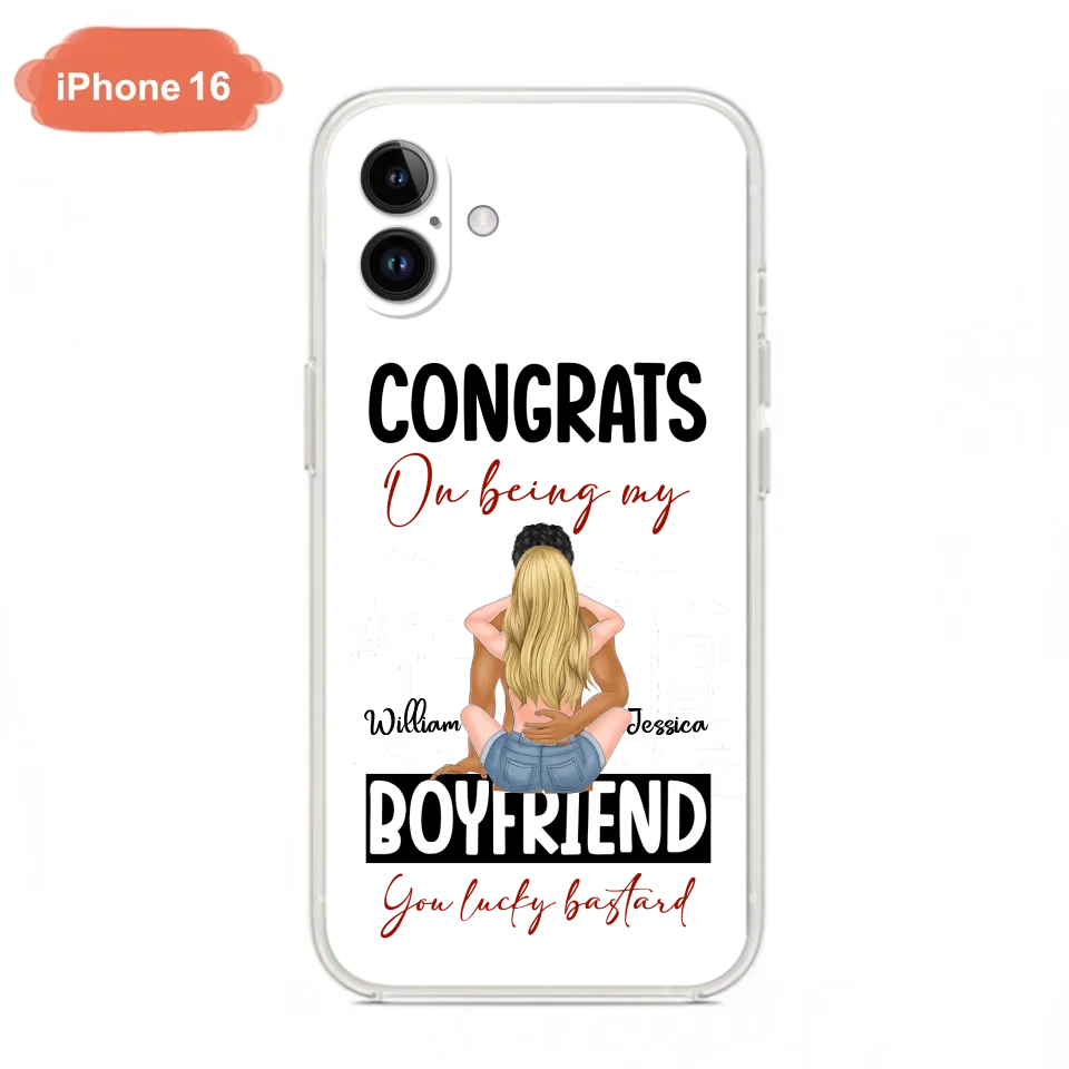 Personalized Couple Phone Case - Gift Idea For Couple/Valentines Day - Congrats On Being My Boyfriend You Lucky Bastard - Case For iPhone/Samsung