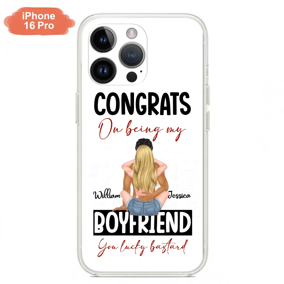 Personalized Couple Phone Case - Gift Idea For Couple/Valentines Day - Congrats On Being My Boyfriend You Lucky Bastard - Case For iPhone/Samsung