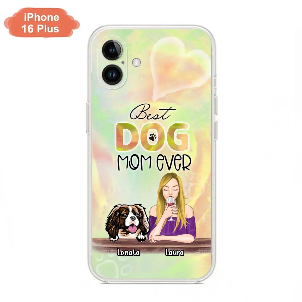 Custom Personalized Pet Mom Phone Case - Gift Idea For Dog/Cat Lovers/Pet Mom - Upto 4 Dogs/Cats - Best Dog Mom Ever - Case For iPhone/Samsung