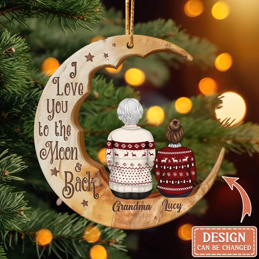 Personalized Grandma Wooden Ornament - Christmas Gift Idea For Grandma - Up to 3 Kids - I Love You To The Moon And Back