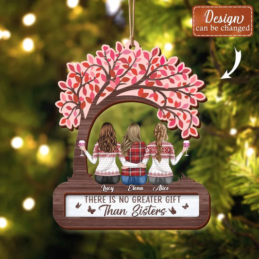 Personalized Sisters 2 Layered Wooden Ornament - Christmas Gift Idea For Sisters - There Is No Greater Gift Than Sisters