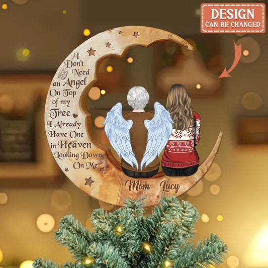 Personalized Memorial Family Tree Topper- Christmas Gift Idea For Family Member/Parent/Couple/Daughter/Son - I Don't Need An Angel On Top Of My Tree