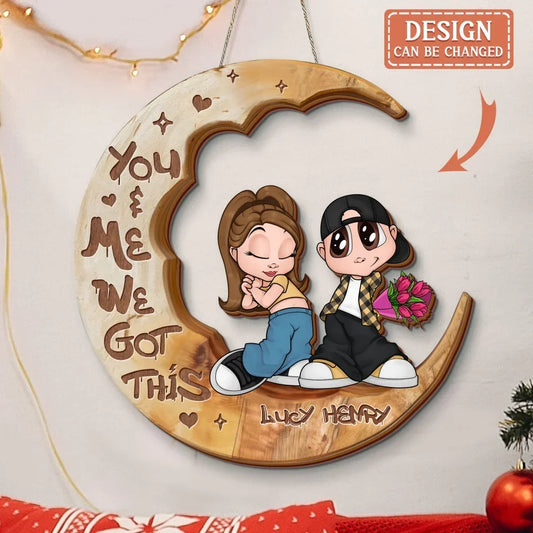 Personalized Y2K Couple Wooden Sign - Gift Idea For Couple - You & Me We Got This