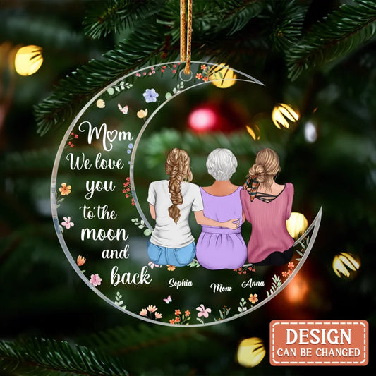 Personalized Mom & Daughter Acrylic Ornament - Gift Idea For Mother - We Love You To The Moon And Back