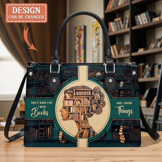 Personalized Book Lady PU Leather Handbag With Long Straps - Librarian Gift Idea For Book Lover - That's What I Do I Read Books And I Know Things