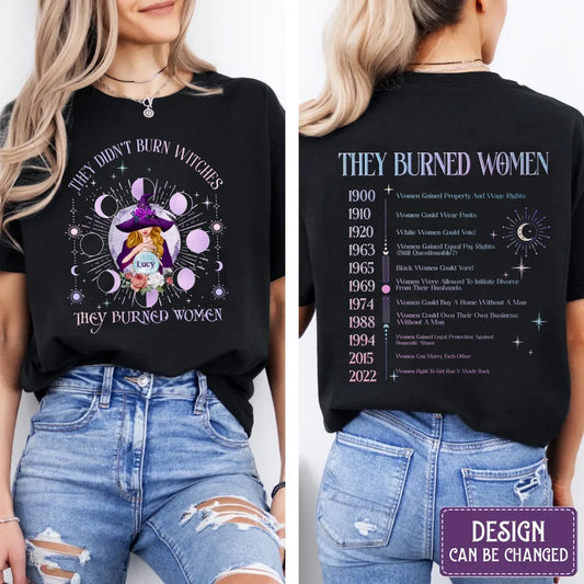 Personalized Witch T-shirt - Gift Idea For Witch/Girls - They Didn't Burn Witches They Burned Women