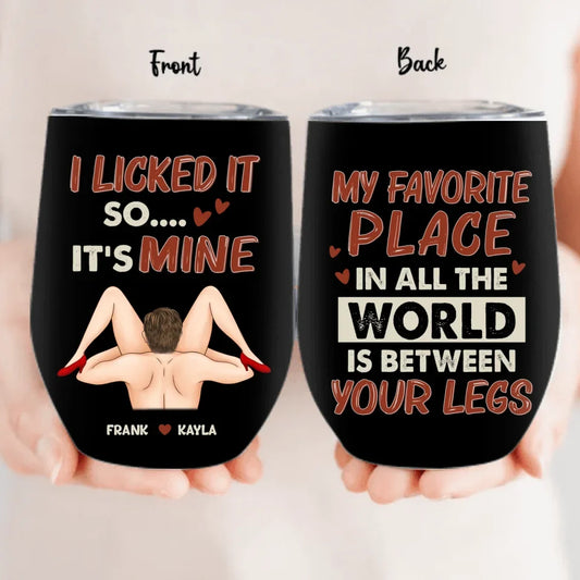 Personalized Couple Wine Tumbler - Funny Gift Idea For Couple/Husband And Wife/Him/Her - I Licked It So It's Mine