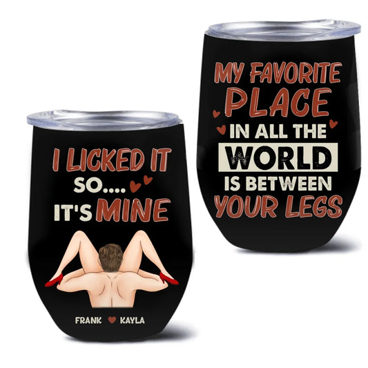 Personalized Couple Wine Tumbler - Funny Gift Idea For Couple/Husband And Wife/Him/Her - I Licked It So It's Mine