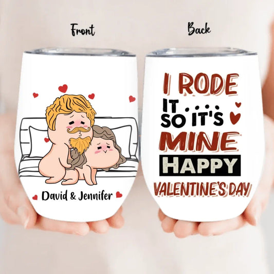 Personalized Couple Wine Tumbler - Valentine's Day Gift Idea For Couple/Husband And Wife - I Rode It So It's Mine