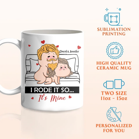 Personalized Couple Coffee Mug - Valentine's Day Gift Idea For Couple/Husband And Wife - I Rode It So It's Mine