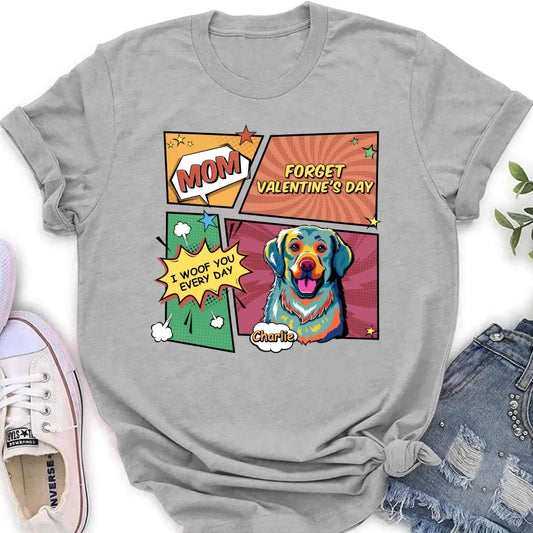 Personalized Dog T-shirt/Long Sleeve/Sweatshirt/Hoodie - Gift Idea For Dog Lover - Mom Forget Valentine's Day