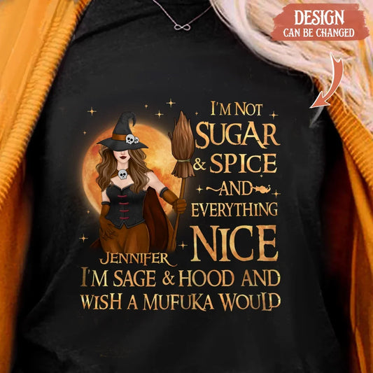 Personalized Witch Shirt/Hoodie - Gift Idea For Halloween/Witch - I'm Sage & Hood And Wish A Mufuka Would