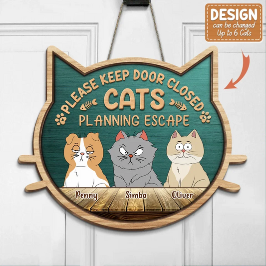 Personalized Cat Wooden Sign - Gift Idea For Cat Lover - Please Keep Door Closed Cats Planning Escape