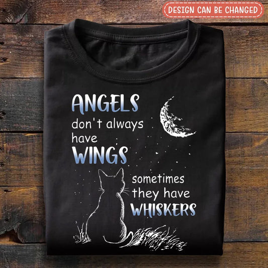 Personalized Dog/Cat T-shirt/Long Sleeve/Sweatshirt/Hoodie - Memorial Gift Idea For Pet Lover - Angels Don't Always Have Wings