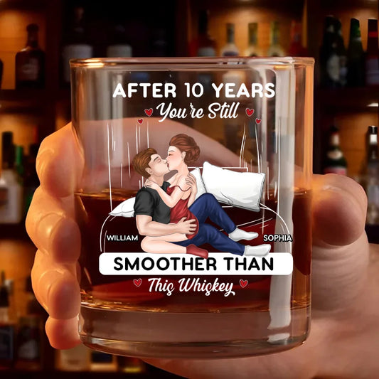 Personalized Couple Whiskey Glass - Valentine's Day Gift For Couple - After 10 Years You're Still Smoother Than This Whiskey