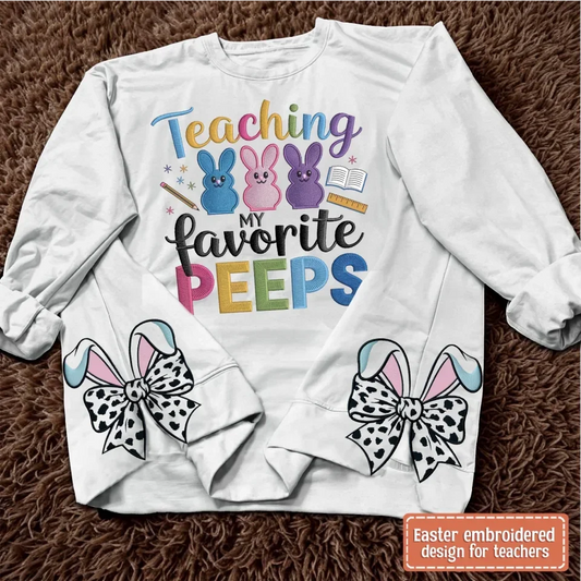 Teaching My Favorite Peeps Side Bow Embroidered Sweatshirt - Gift Idea For Teacher