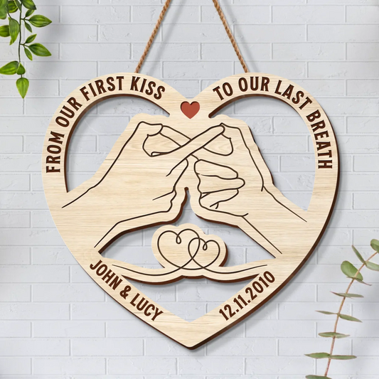 Personalized Couple Wooden Sign - Gift Idea For Couple/Valentine - From Our First Kiss To Our Last Breath