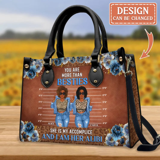 Personalized Besties PU Leather Handbag With Long Straps - Gift Idea For Friends/Besties - She Is My Accomplice And I Am Her Alibi