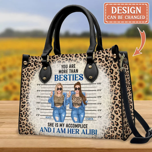 Personalized Besties PU Leather Handbag With Long Straps - Gift Idea For Friends/BFF - She Is My Accomplice And I Am Her Alibi