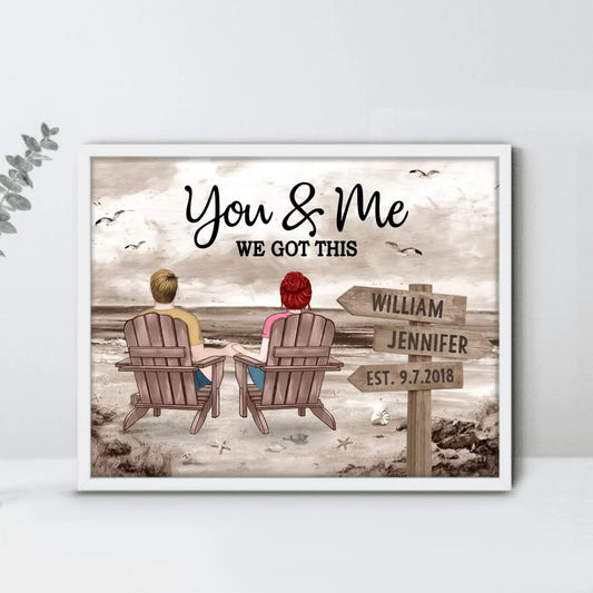Personalized Couple Poster - Anniversary/Valentine's Day Gift Idea For Couple - You & Me We Got This