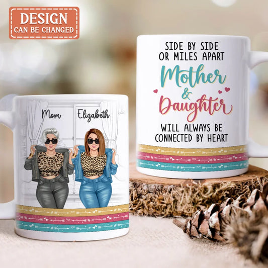 Personalized Mother & Daughter Always Be Connected By Heart Coffee Mug - Best Mother's Day Gift Idea