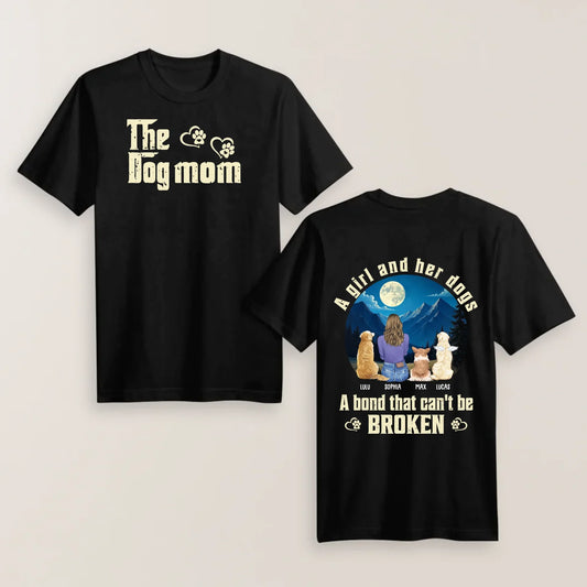 Personalized Dog Mom T-shirt/ Hoodie/ Sweater - Mother's Day Gift Idea For Dog Lover - A Girl And Her Dogs A Bond That Can't Be Broken