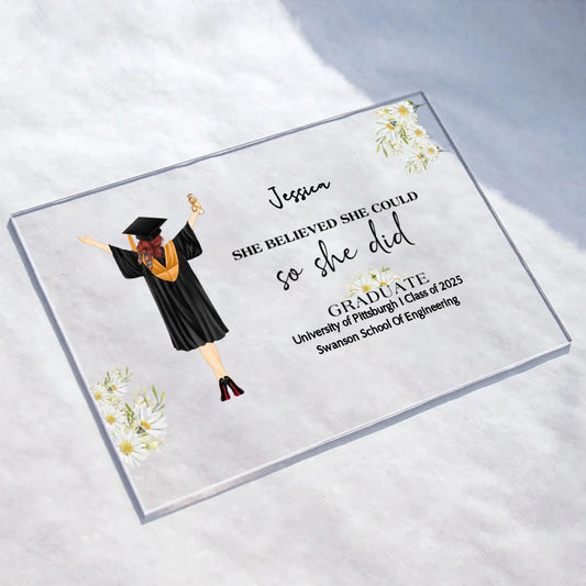 Personalized Graduation Girl Acrylic Plaque - Gift Idea For Daughter/Graduation's Day - She Believed She Could She Did