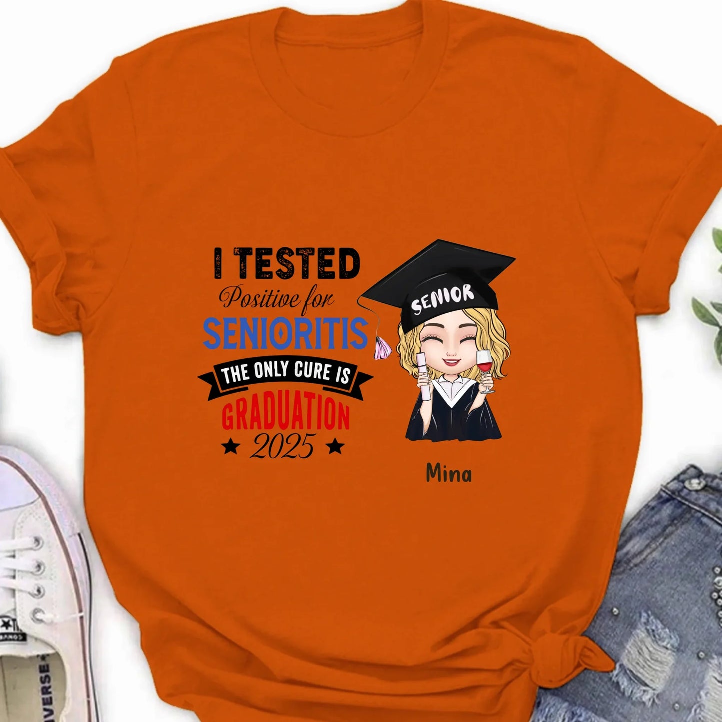 Personalized Graduation 2025 T-Shirt/Long Sleeve/Hoodie/Sweater - Graduation Gift - I Tested Positive For Senioritis The Only Cure is Graduation 2025
