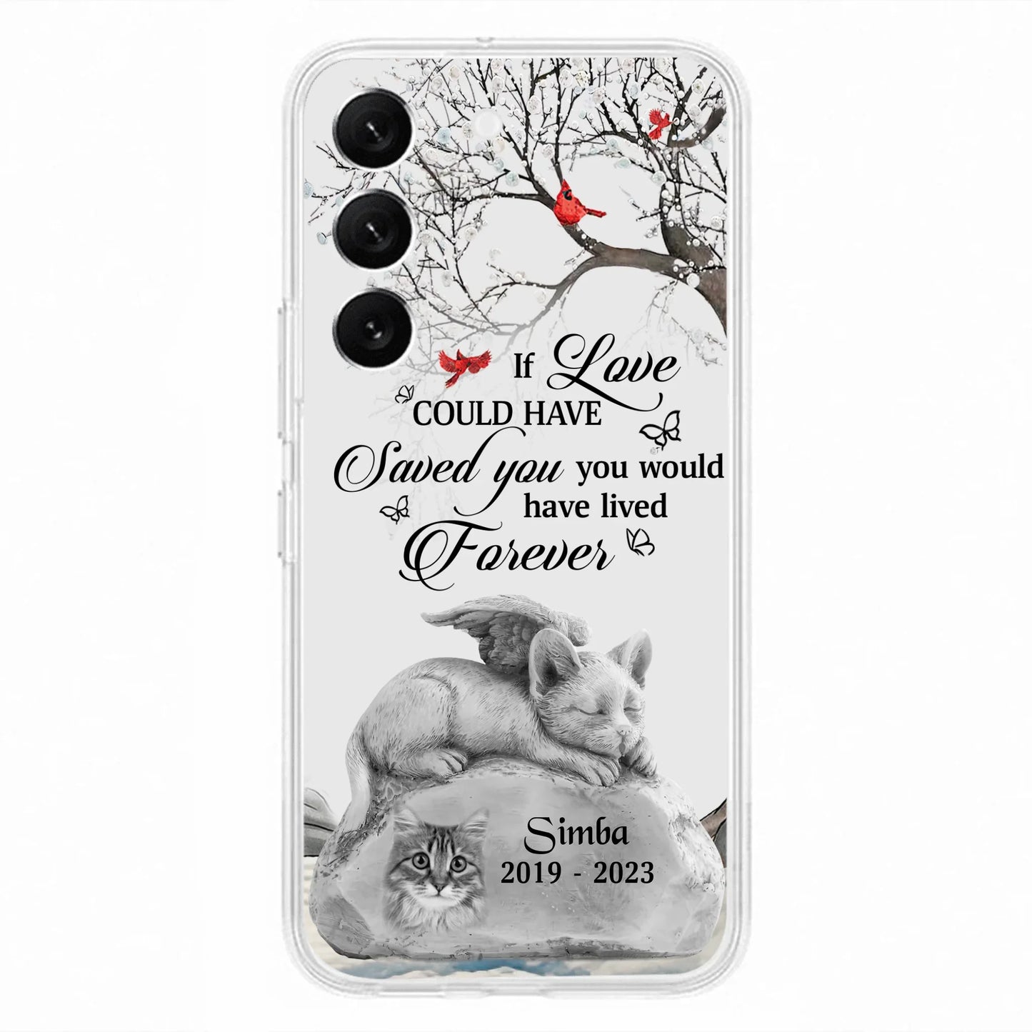 Personalized Memorial Cat Phone Case - Gift Idea For Cat Owners - If Love Could Have Saved You You Would Have Lived Forever - Case For iPhone/Samsung