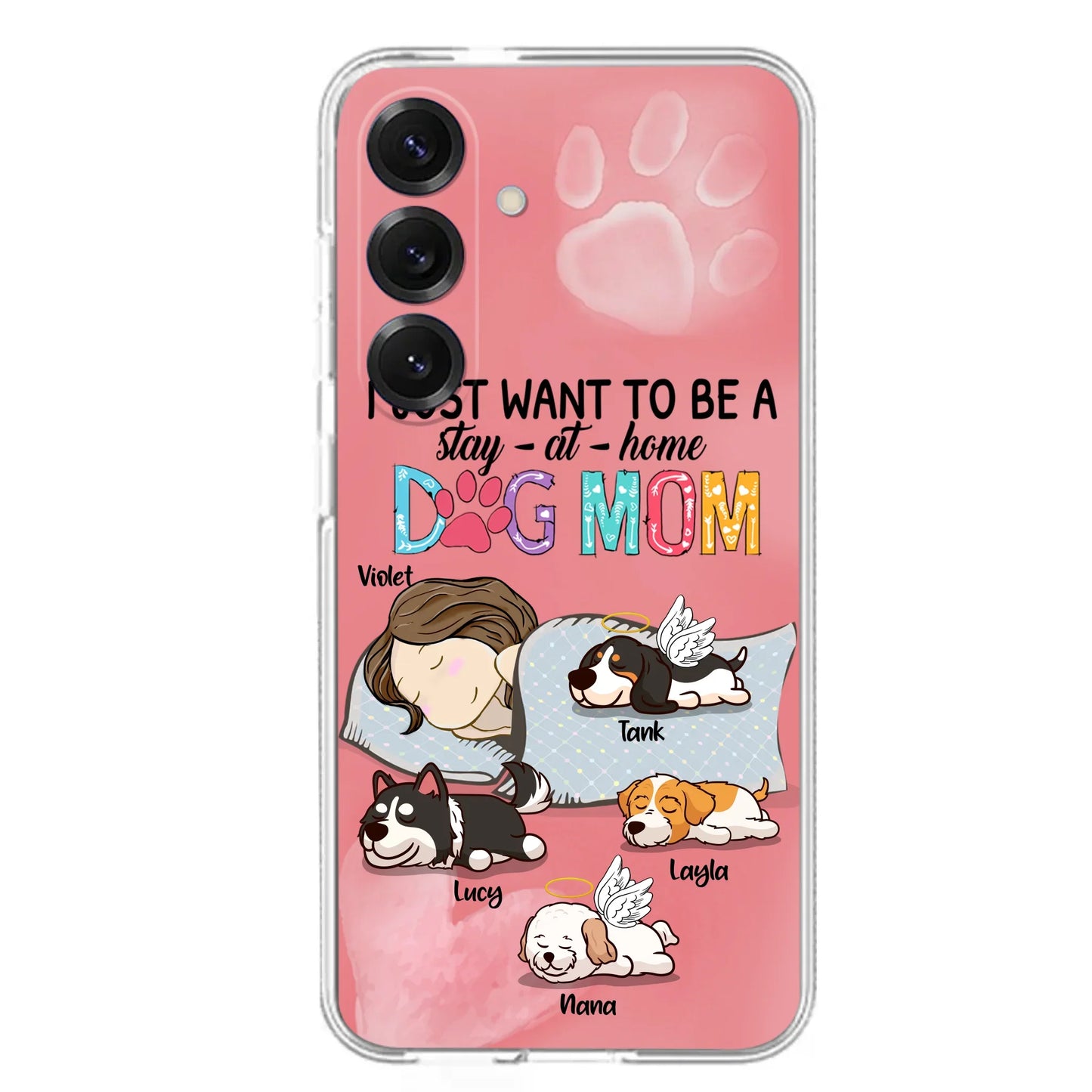 Custom Personalized Dog Mom Phone Case - Upto 4 Dogs - Best Gift For Dog Lover - I Just Want To Be A Stay At Home Dog Mom - Case For iPhone And Samsung