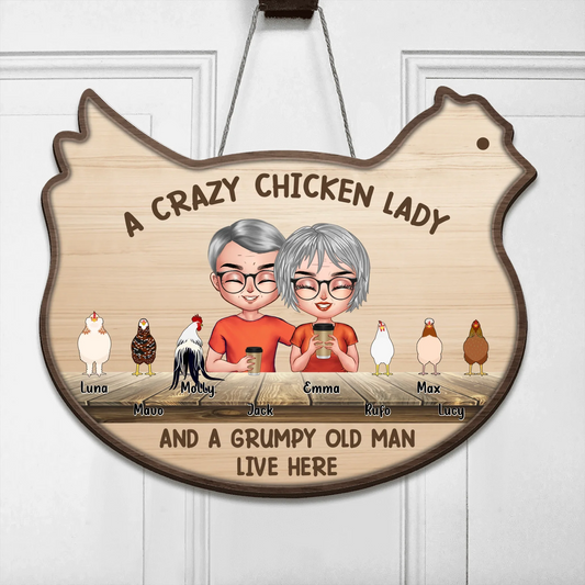 Personalized Chicken Door Sign - Up to 6 Chickens - Best Gift For Couple/Chicken Lovers - A Crazy Chicken Lady And A Grumpy Old Man Live Here