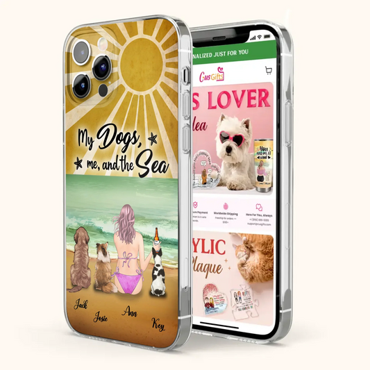 Custom Personalized Dog Mom Phone Case - Gifts For Dog Lovers With Upto 3 Dogs - My Dogs,Me And The Sea