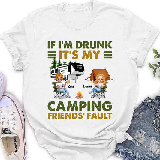 Personalized Camping Friends Shirt - Up to 7 People - Gift Idea For Friends/Camping Lover - If I'm Drunk It's My Camping Friends' Fault