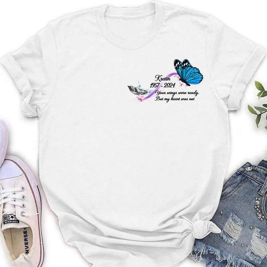 Personalized Memorial Butterfly Shirt/Hoodie - Gift Idea For Loss Of Family Member - Your Wings Were Ready But My Heart Was Not