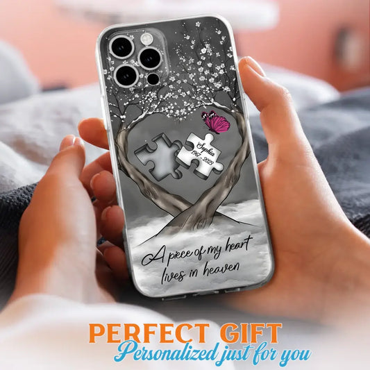 Custom Personalized Memorial Phone Case - Memorial Gift Idea For Family Member - Case For iPhone/ Samsung - A Piece Of My Heart Lives In Heaven