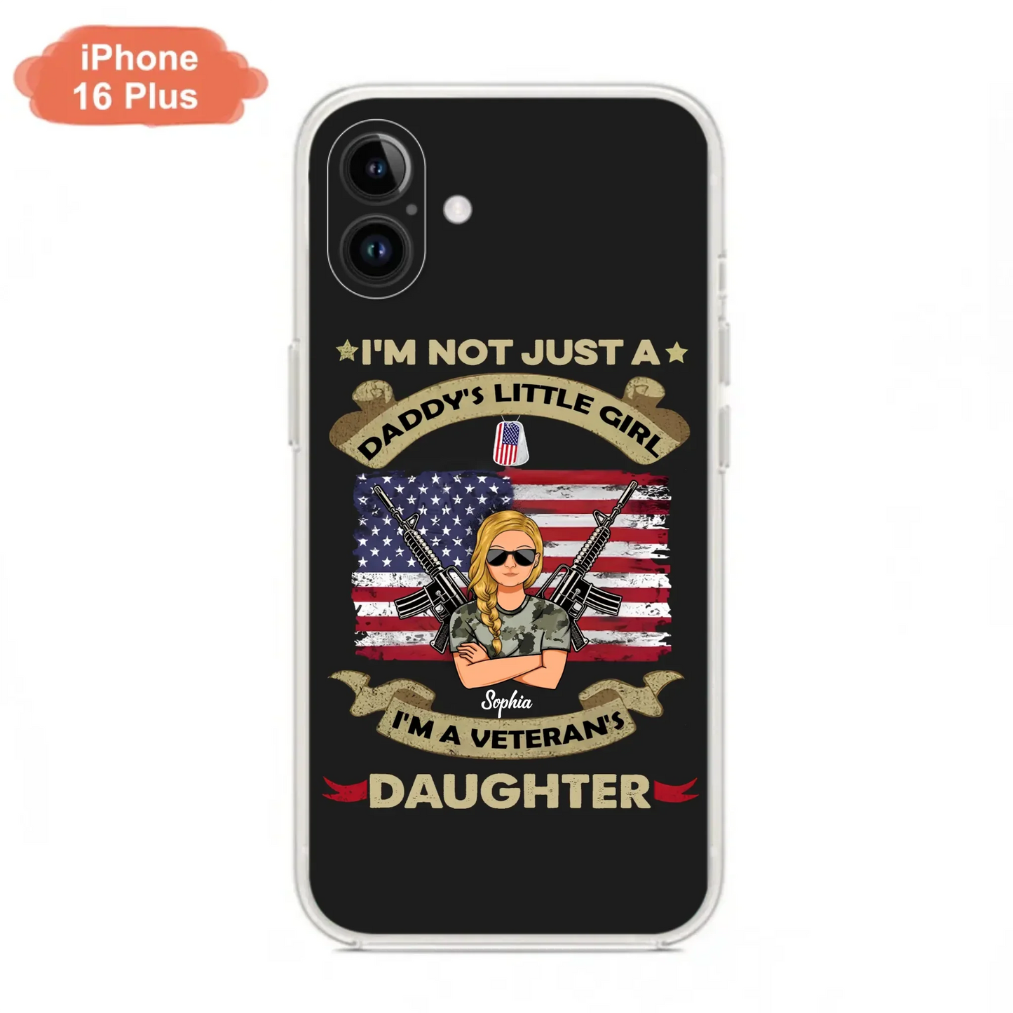 Custom Personalized Veteran's Daughter Phone Case - Gift Idea For Veteran/ Daughter - I'm Not Just A Daddy's Little Girl I'm A Veteran's Daughter - Case For iPhone/ Samsung