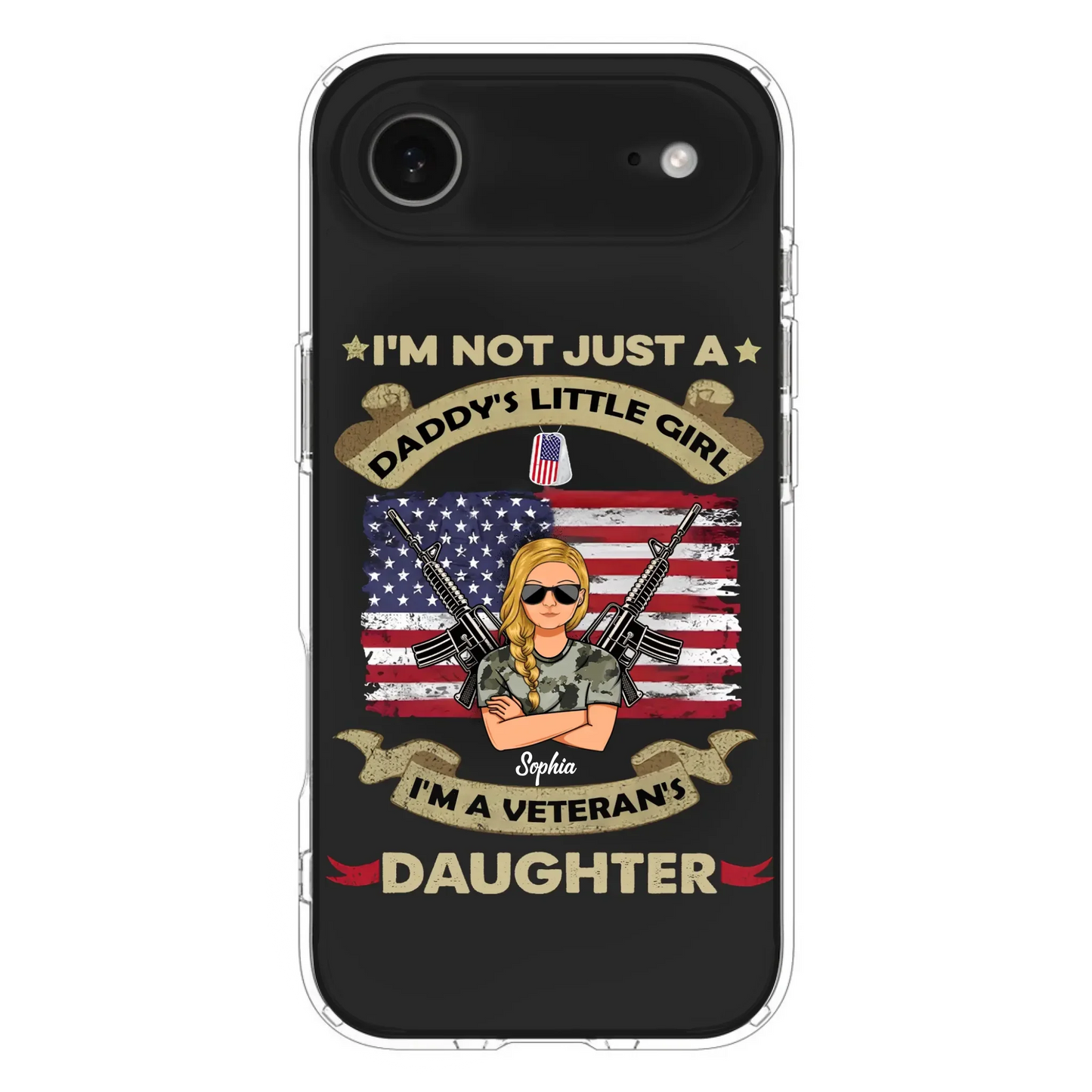 Custom Personalized Veteran's Daughter Phone Case - Gift Idea For Veteran/ Daughter - I'm Not Just A Daddy's Little Girl I'm A Veteran's Daughter - Case For iPhone/ Samsung